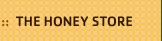 Honey Store